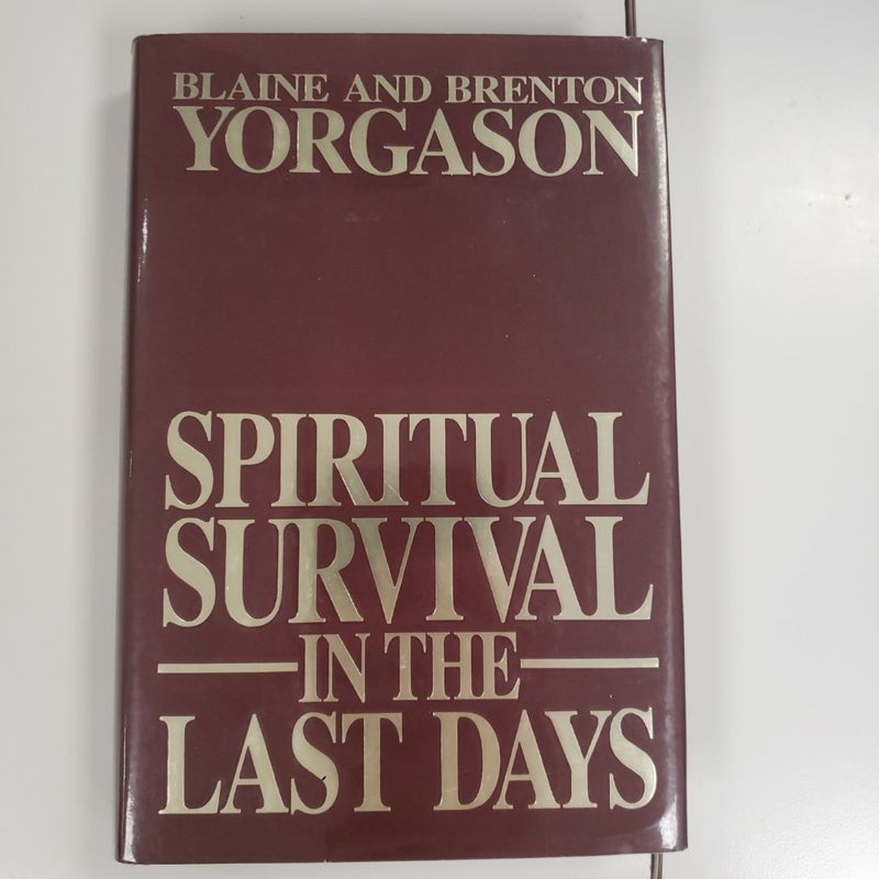 Spiritual Survival in the Last Days