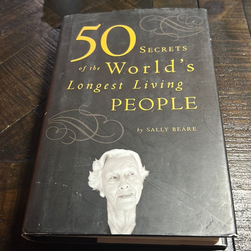 50 secrets of the World’s Longest Living People