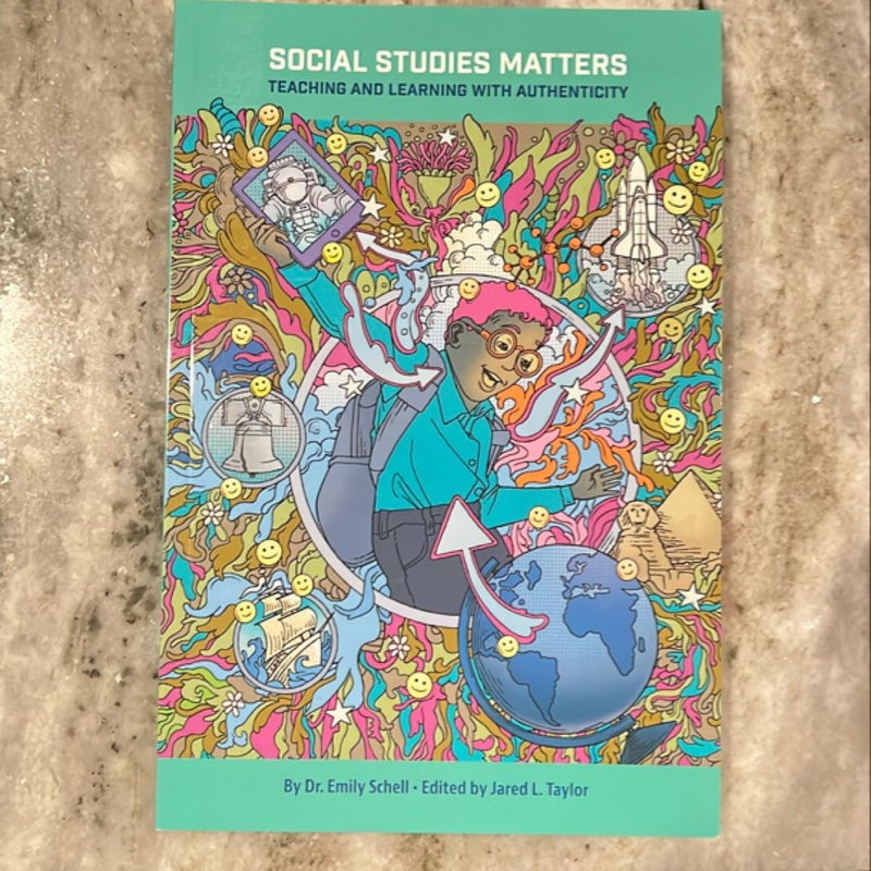 Social Studies Matters: Teaching and Learning with Authenticity