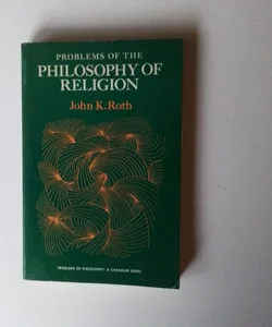 Problems of the philosophy of religion 