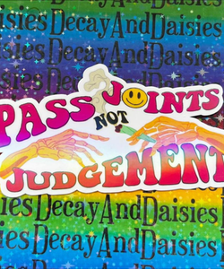 Pass Joints Not Judgment Iridescent Sticker