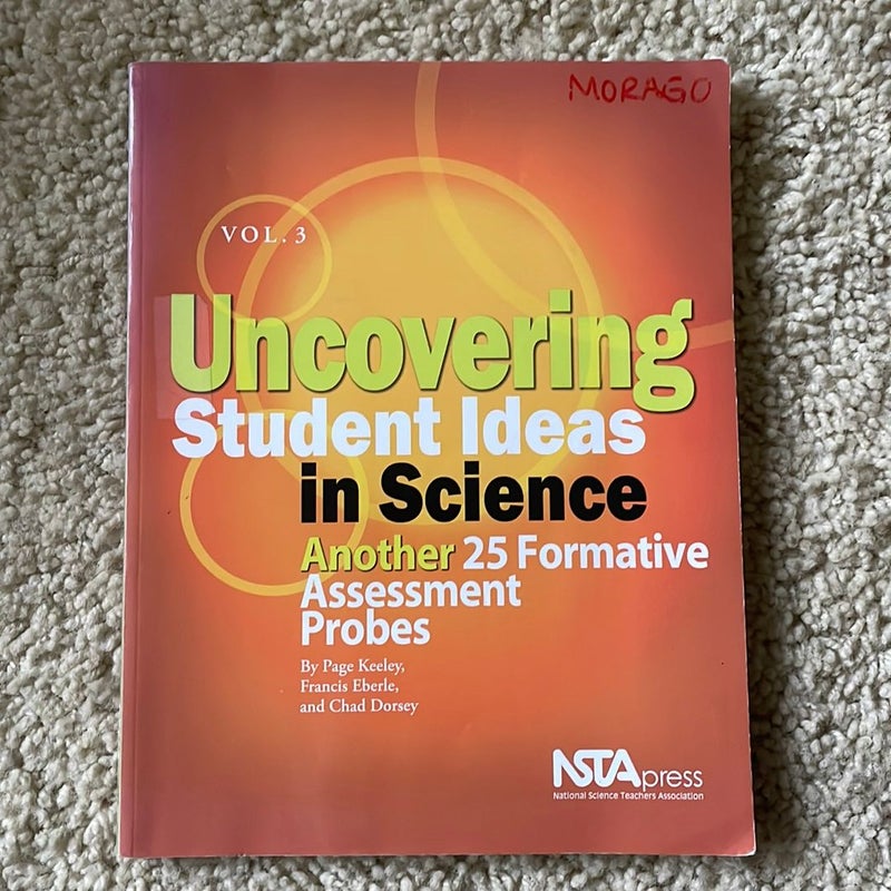 Uncovering Student Ideas in Science, Volume 3