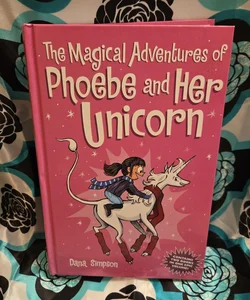 The magical adventures of Phoebe and her Unicorn