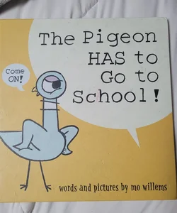 The Pigeon HAS to Go to School!