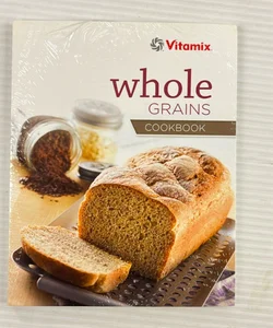 Vitamix whole grains cookbook