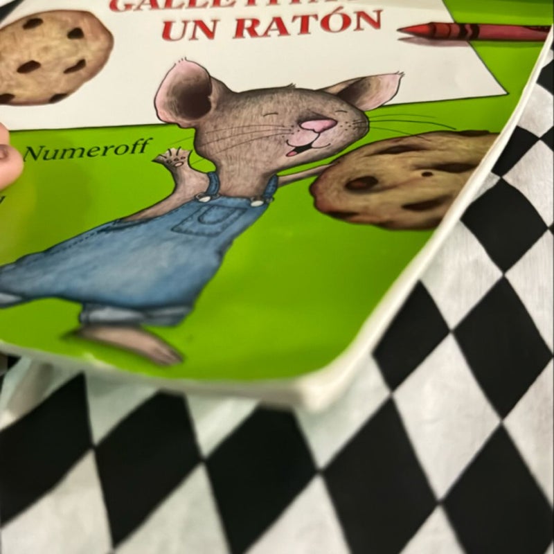 Si Le Das Una Galletita A Un Raton (If You Give a Mouse a Cookie)