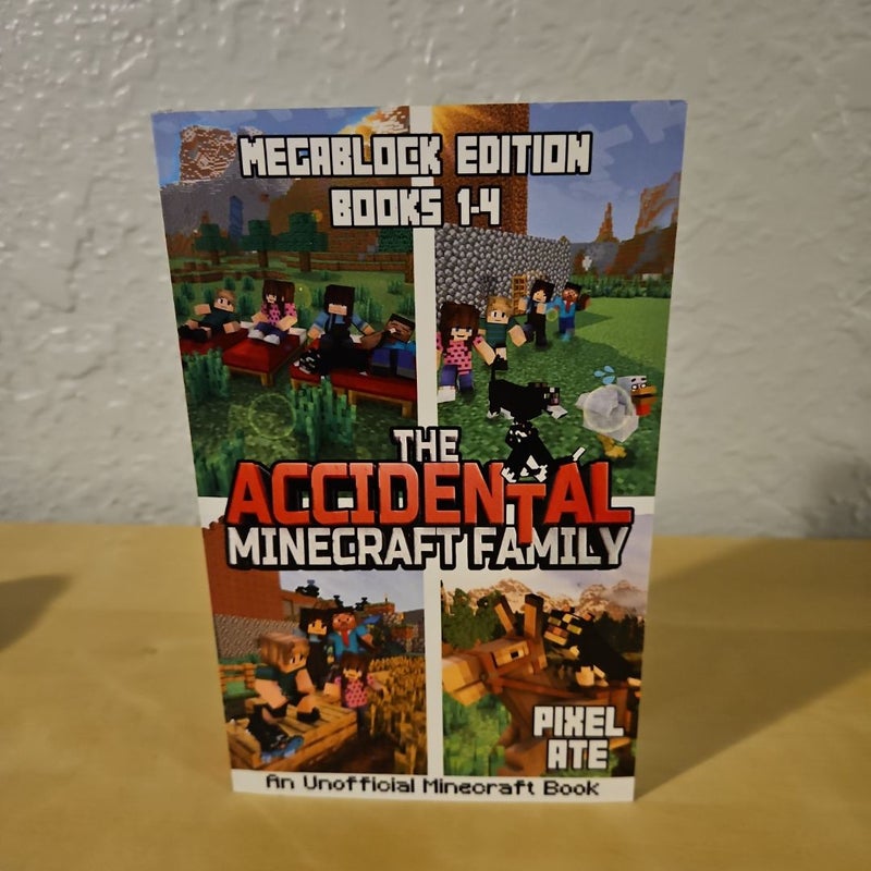 The Accidental Minecraft Family: MegaBlock Edition (Books 1-4)