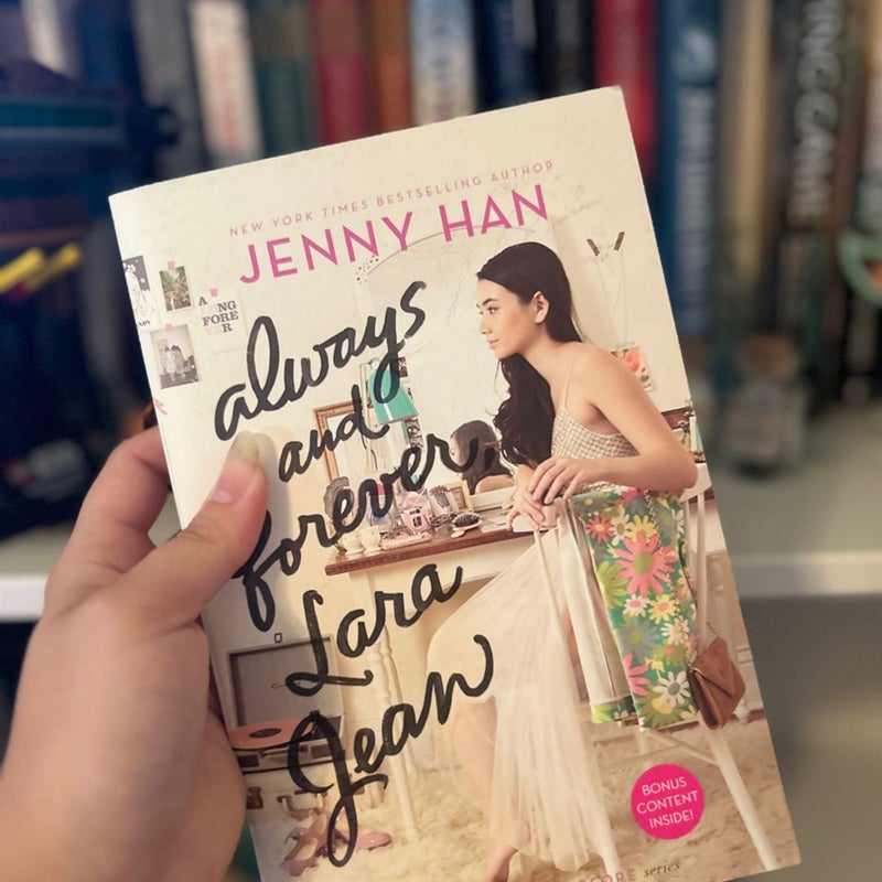 To All the Boys I’ve Loved Before and Always and Forever, Lara Jean