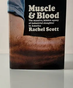 SIGNED Muscle & Blood 1970s Hardcover by labor journalist, Rachel Scott with DJ