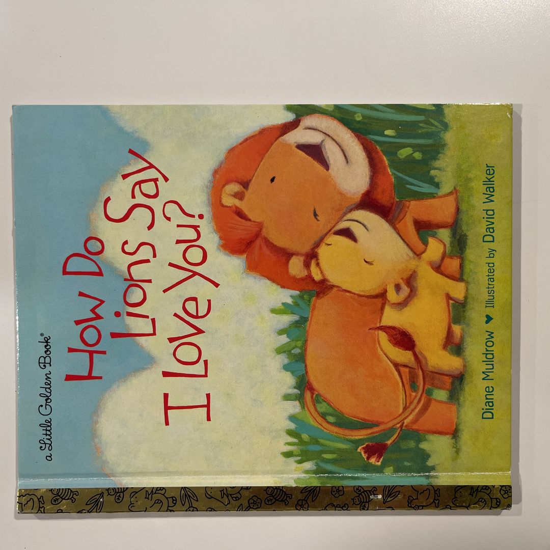 How Do Lions Say I Love You?