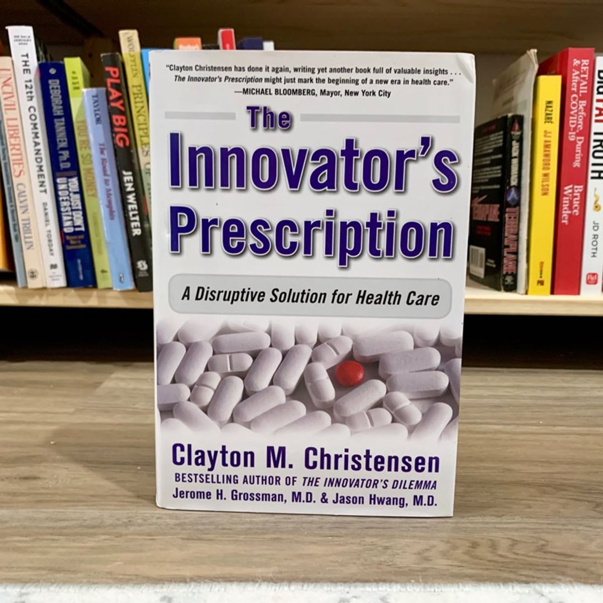 The Innovator's Prescription: a Disruptive Solution for Health Care by ...