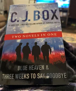 Blue Heaven & Three Weeks To Say Goodbye