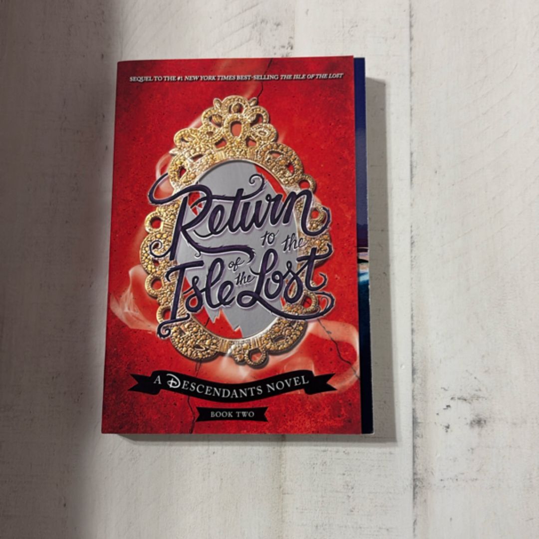 Return to the Isle of the Lost (a Descendants Novel, Book 2)
