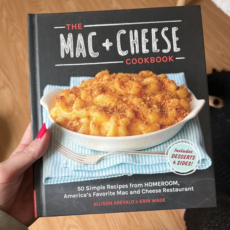 The Mac + Cheese Cookbook