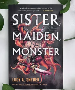 Sister, Maiden, Monster