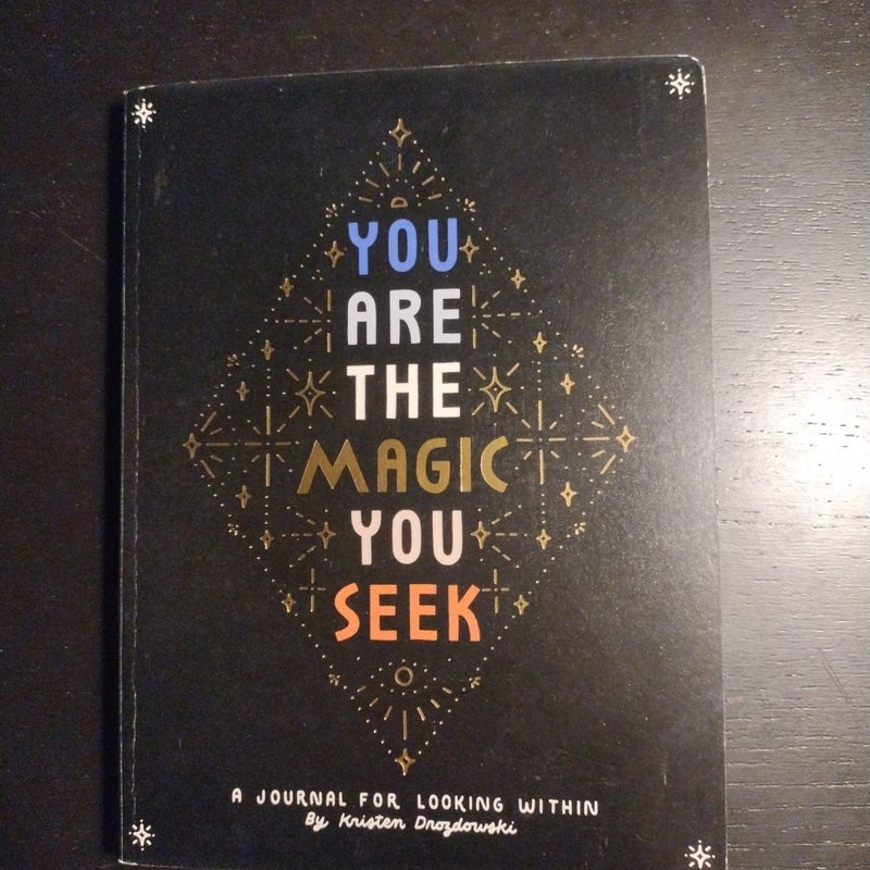 You Are the Magic You Seek