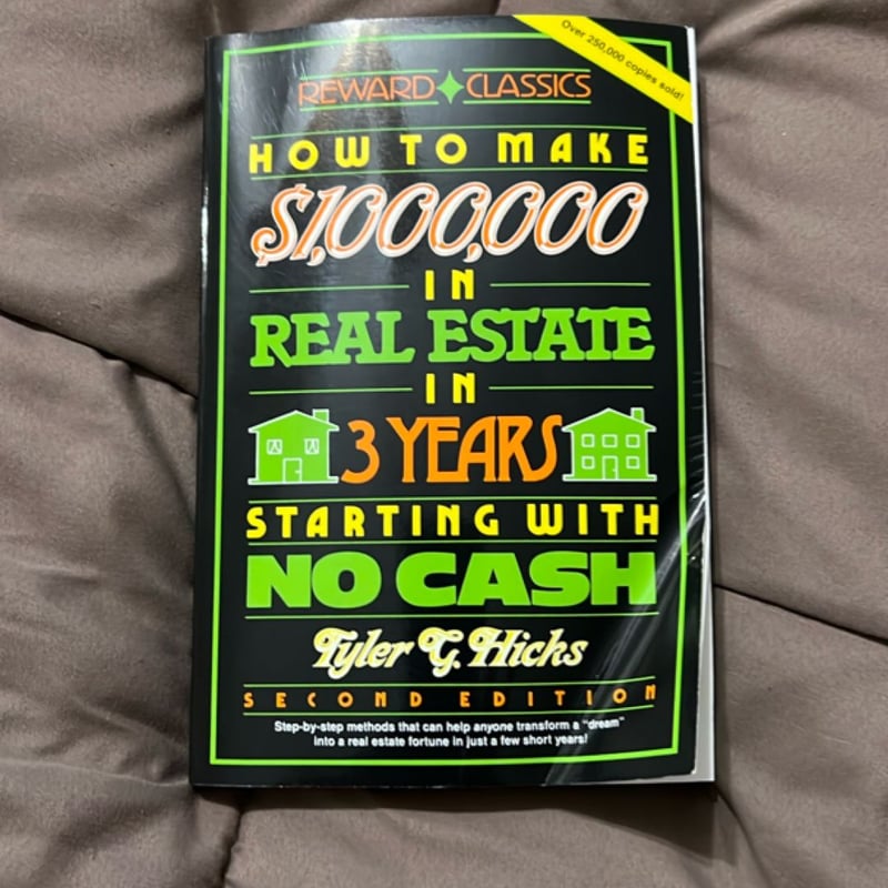 How to Make One Million Dollars in Real Estate in Three Years Starting with No Cash