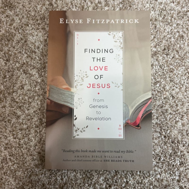 Finding the Love of Jesus from Genesis to Revelation