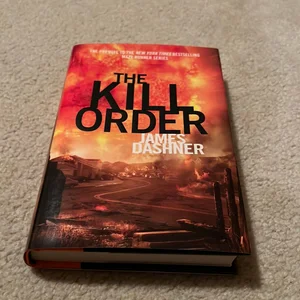 The Kill Order (Maze Runner, Book Four; Origin)