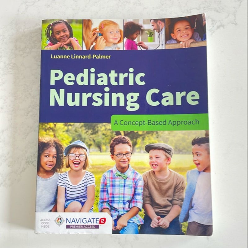 Pediatric Nursing Care: a Concept-Based Approach