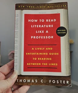 How To Read Nonfiction Like A Professor - By Thomas C Foster