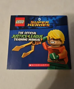 The Official Justice League Training Manual (LEGO DC Comics Super Heroes)