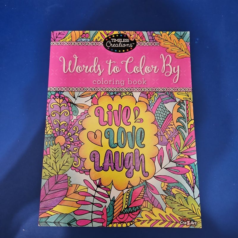Timeless Creations WORDS TO COLOR BY Coloring Book