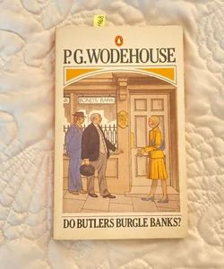 Do Butlers Burgle Banks? 