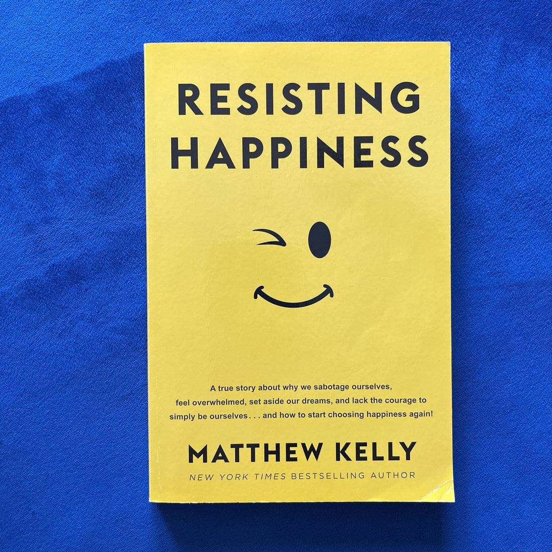 Resisting Happiness