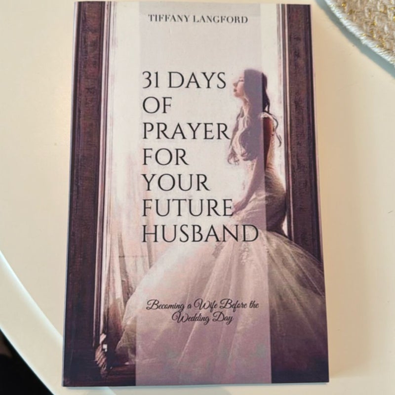 31 Days of Prayer for Your Future Husband