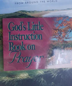 God's Little Instruction Book on Prayer