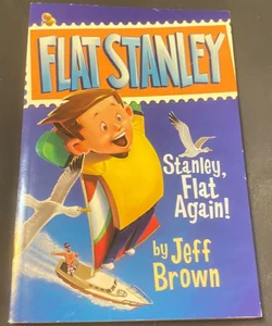 Flat Stanley - Stanley, Flat Again!