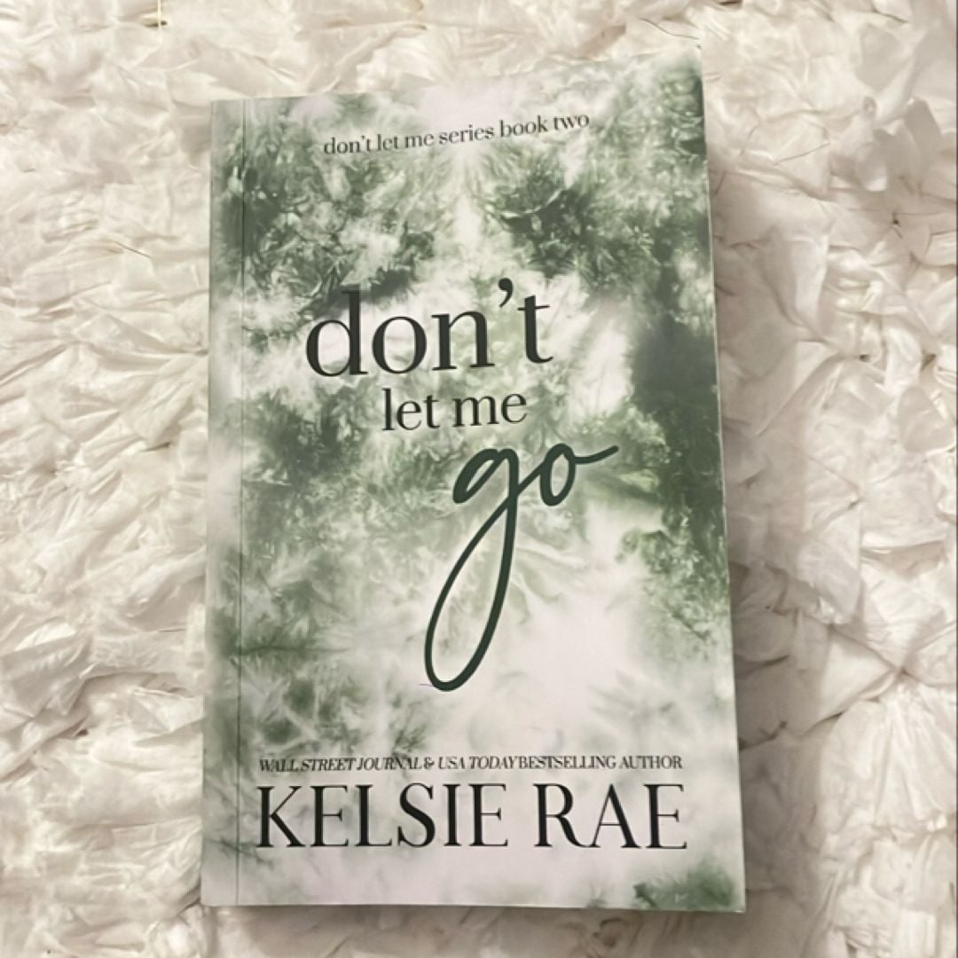 Don’t Let Me Go by Kelsie Rae, Paperback Pangobooks