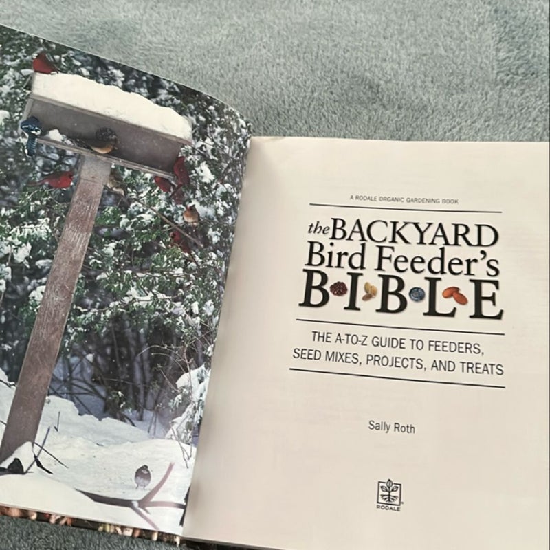 The Backyard Bird Feeder's Bible