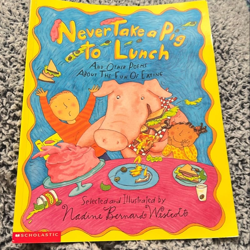Never take a Pig to lunch 