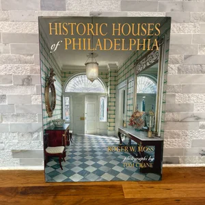 Historic Houses of Philadelphia