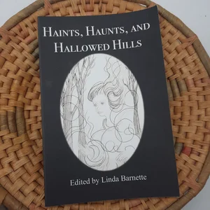 Haints, Haunts, and Hallowed Hills