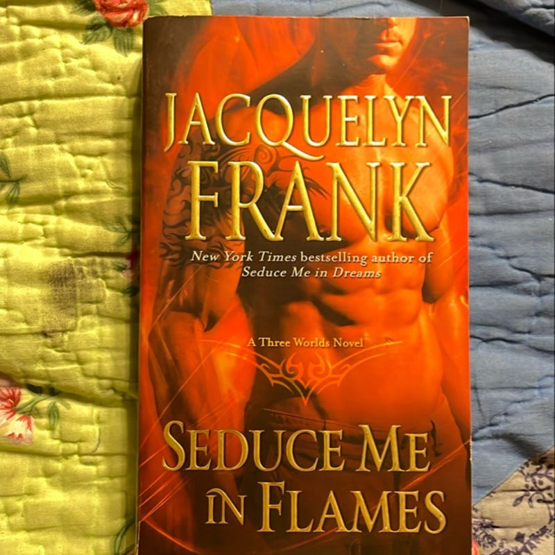 Seduce Me in Flames