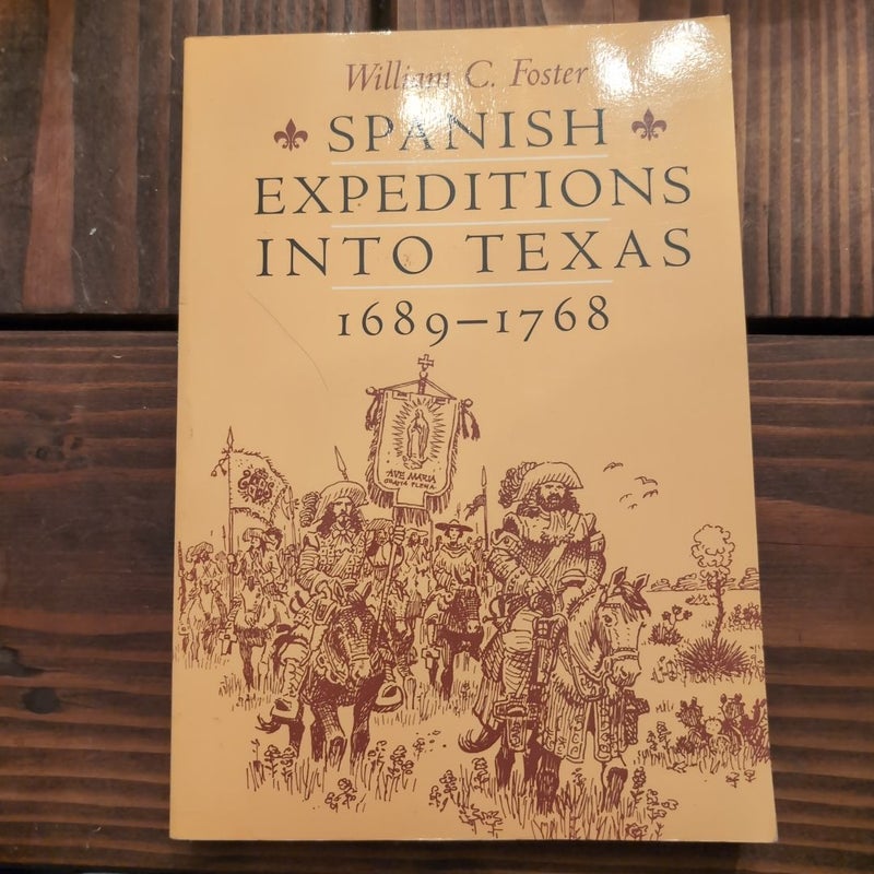 Spanish Expeditions into Texas, 1689-1768