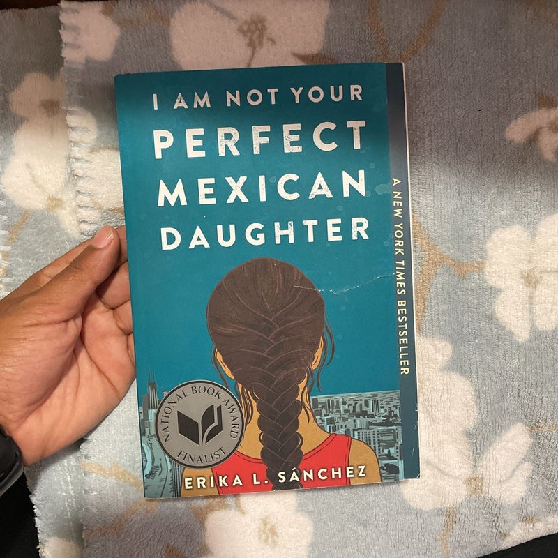 I Am Not Your Perfect Mexican Daughter