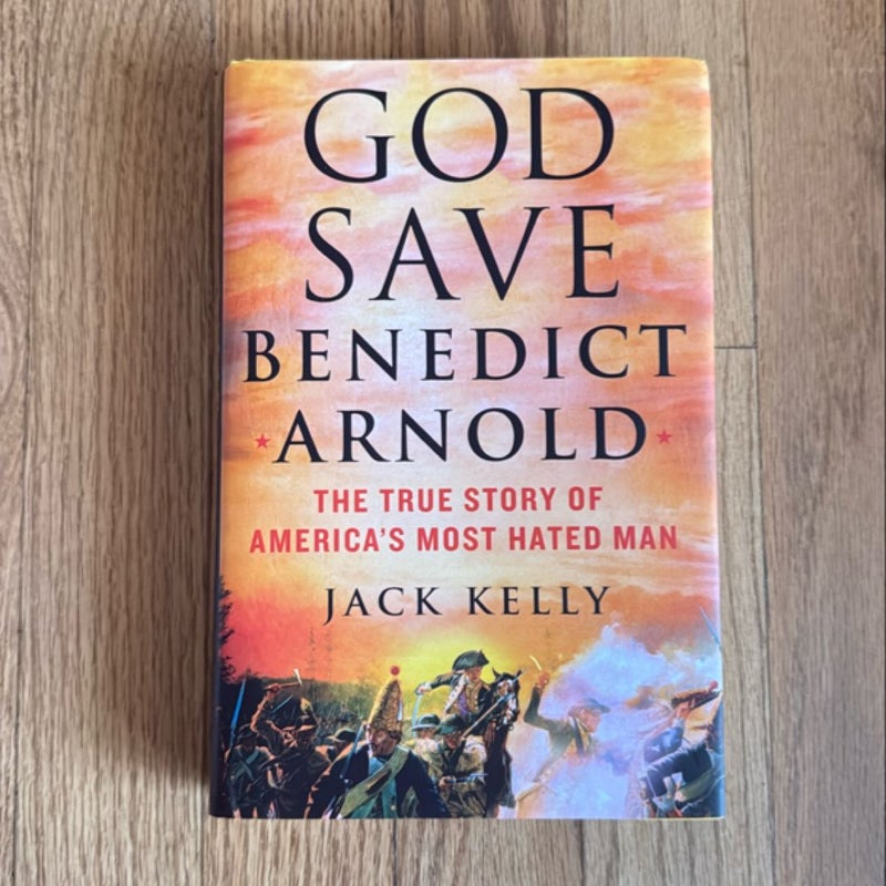 God Save Benedict Arnold