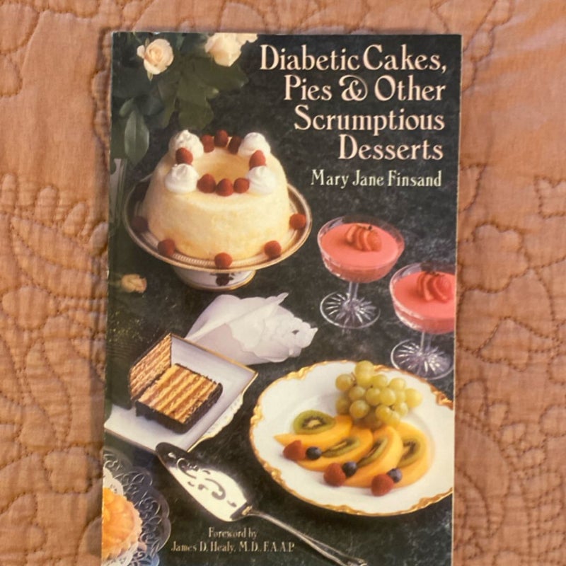 Diabetic Cakes, Pies and Other Scrumptuous Desserts
