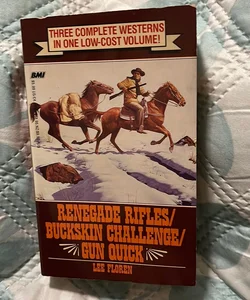 Renegade Rifles/Buckskin Challenge/Gun Quick