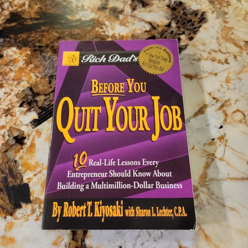 Rich Dad's Before You Quit Your Job