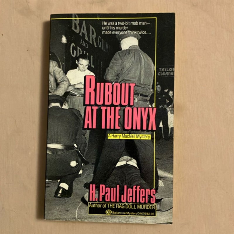 Rubout at the Onyx