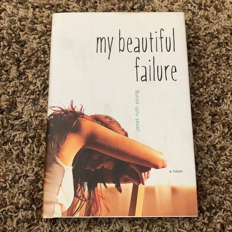 My Beautiful Failure