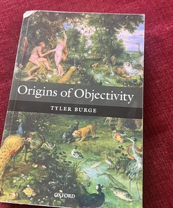 Origins of Objectivity