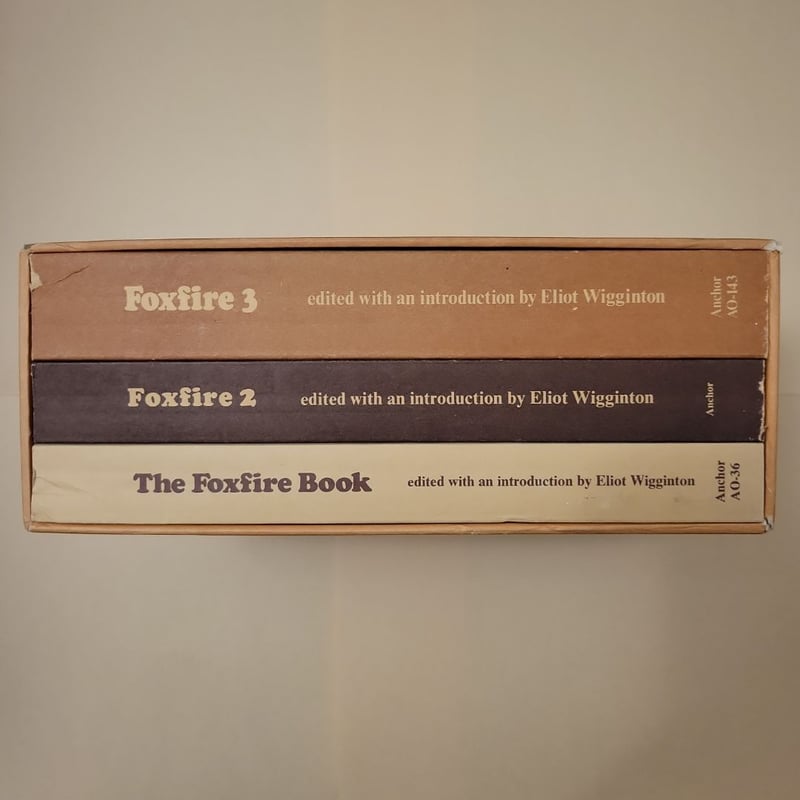 The Foxfire Book, Foxfire 2, Foxfire 3: The three book set by Eliot ...