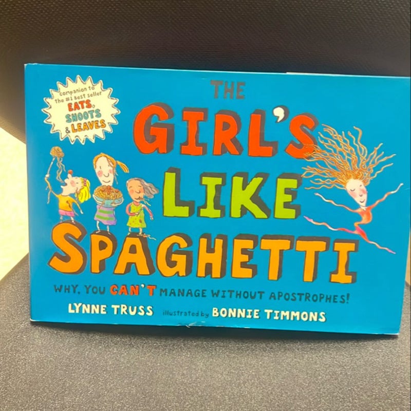 The Girl's Like Spaghetti