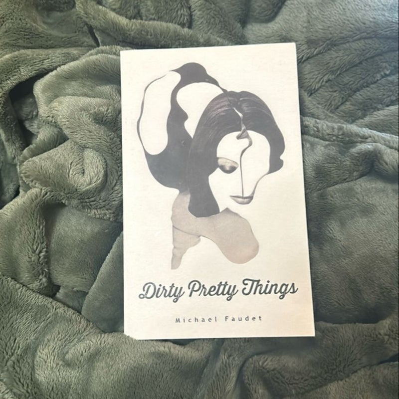 Dirty Pretty Things